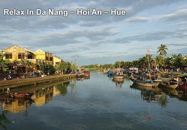Pa Tour Relax In Da Nang – Hoi An – Hue